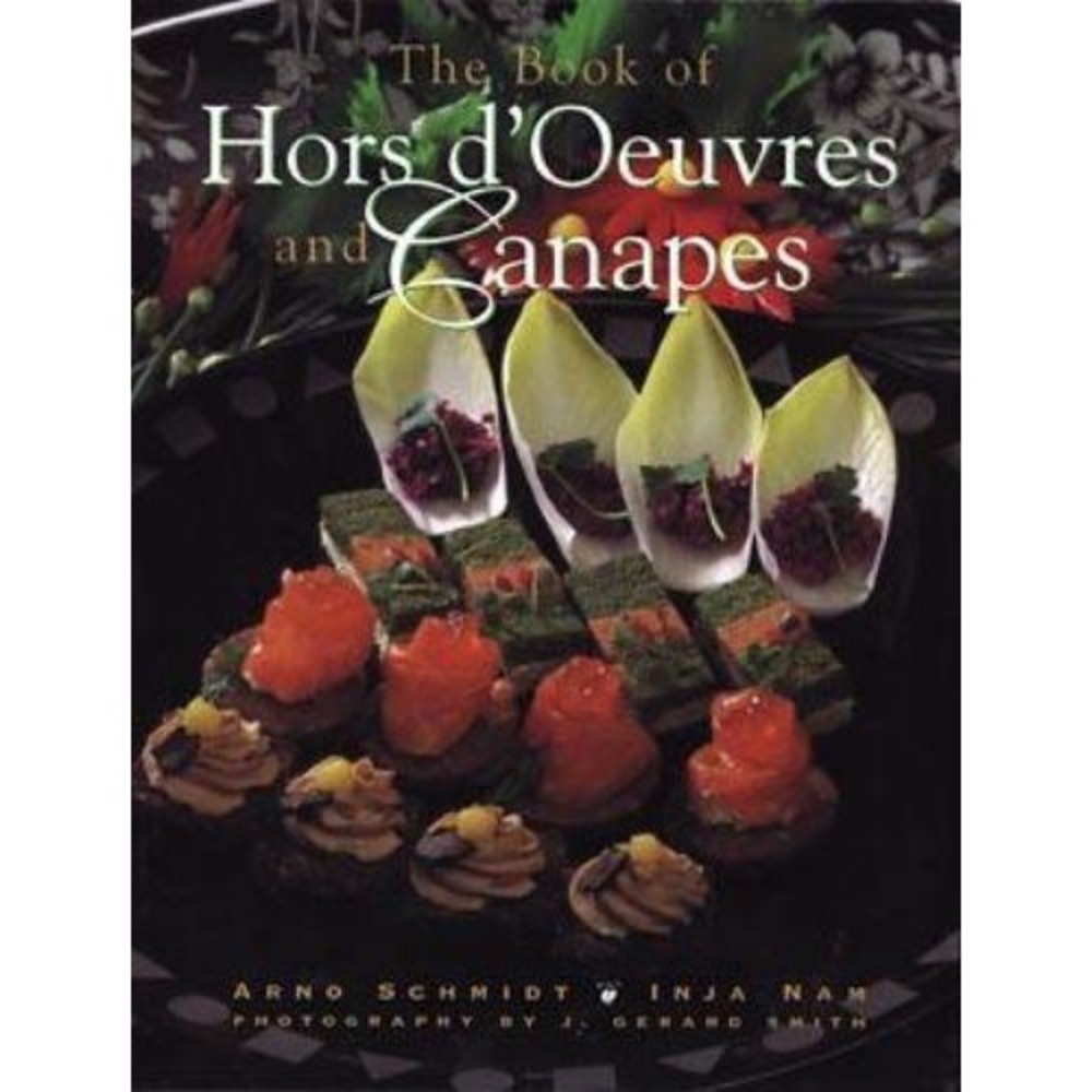The Book of‎ Hors D'Oeuvres and Canapes By Arno Schmidt, Inja Nam - NEW